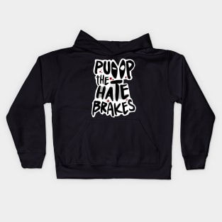 Pump the Hate Brakes Kids Hoodie